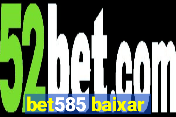 bet585 baixar